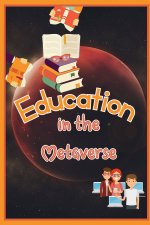 Education in the Metaverse