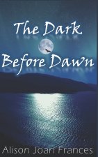 Dark Before Dawn