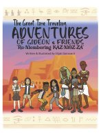 Great Time Traveling Adventures Of Gideon & Friends