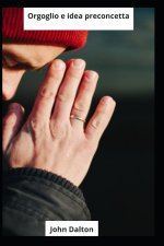 Orgoglio e idea preconcetta