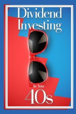 Dividend Investing in Your 40s