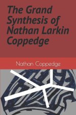 Grand Synthesis of Nathan Larkin Coppedge