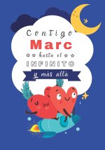Contigo Marc hasta el Infinito y Mas Alla