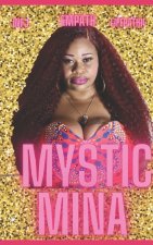 Mystic Mina: My Life, Love, and Lessons as an Empath