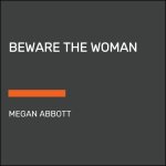 Beware the Woman