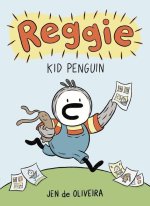 Reggie: Kid Penguin (a Graphic Novel)
