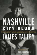 Nashville City Blues: My Journey as an American Songwriter Volume 9