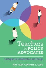 Teachers as Policy Advocates: Strategies for Collaboration and Change