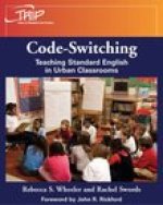 Code-Switching: Teaching Standard English in Urban Classrooms