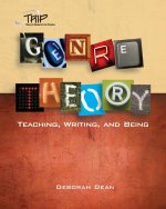 Genre Theory: Teaching, Writing, and Being