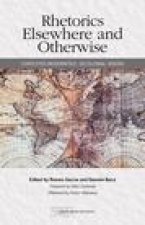 Rhetorics Elsewhere and Otherwise: Contested Modernities, Decolonial Visions