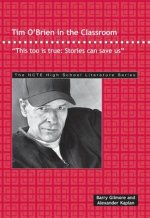 Tim O'Brien in the Classroom: This Too Is True: Stories Can Save Us.