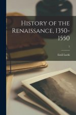 History of the Renaissance, 1350-1550; 5