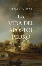 La Vida del Apóstol Pedro