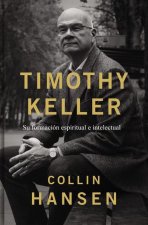 Timothy Keller: Su Formación Espiritual E Intelectual