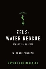 Zeus: Water Rescue: Dogs with a Purpose
