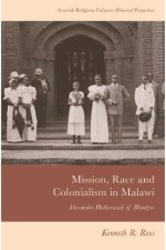 Mission, Race and Colonialism in Malawi