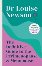 Definitive Guide to the Perimenopause and Menopause