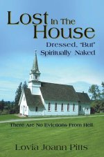 Lost in the House: Dressed, But Spiritually Naked