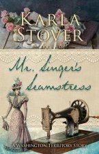 Mr. Singer's Seamstress: A Washington Territory Story