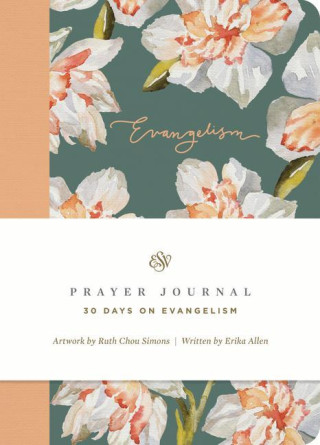 ESV Prayer Journal: 30 Days on Evangelism