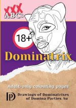 Dominatrix: Drawings of the Dominatrixes of Domina Parties Au