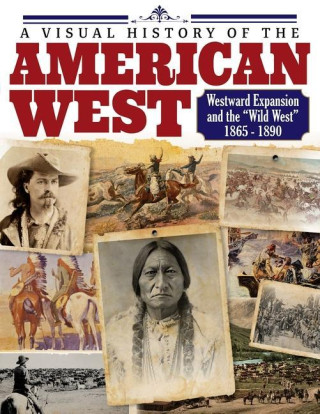 American West: History of the Wild West and Westward Expansion 1803-1890
