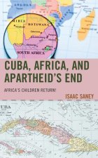 Cuba, Africa, and Apartheid's End