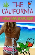 California Wine and Weed Diet