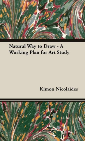Natural Way to Draw - A Working Plan for Art Study