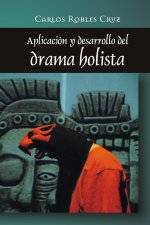 Aplicacion y desarrollo del drama holista