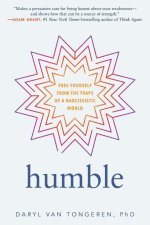 Humble: Free Yourself from the Traps of a Narcissistic World