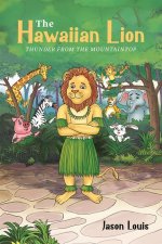 The Hawaiian Lion: Thunder from the Mountaintop