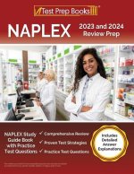 NAPLEX 2023 and 2024 Review Prep: NAPLEX Study Guide Book with Practice Test Questions [Includes Detailed Answer Explanations]