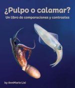 ?Pulpo O Calamar? Un Libro de Comparaciones Y Contrastes