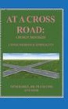At A Cross Road: Church Troubled: Consumerism & Simplicity