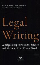 Legal Writing: A Judge's Perspective on the Science and Rhetoric of the Written Word