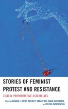 Stories of Feminist Protest and Resistance