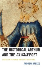 Historical Arthur and The Gawain Poet