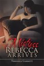 Mistress Rebecca Arrives