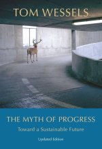 Myth of Progress - Toward a Sustainable Future