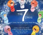 The 7 Days: A Classic Nursery Rhyme Made New