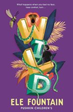 Wild: A Gripping Rainforest Adventure from the Multi Award-Winning Author of Refugee 8 7