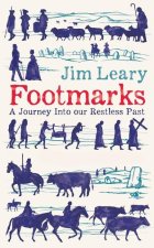 Footmarks: A Journey Into Our Restless Past