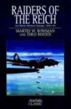 Raiders of the Reich: Air Battle Western Europe: 1942-45