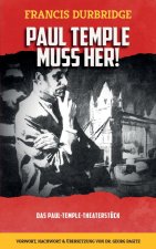 Paul Temple muss her! (Ein Kriminalstuck)
