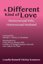 A Different Kind of Love: Heterosexual Wife, Homosexual Husband