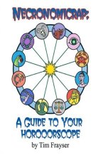 The Necronomicrap: A Guide to Your Horoooscope