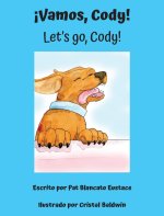 ?Vamos, Cody! / Let's go, Cody! (Spanish and English Edition)