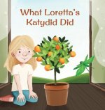 What Loretta's Katydid Did